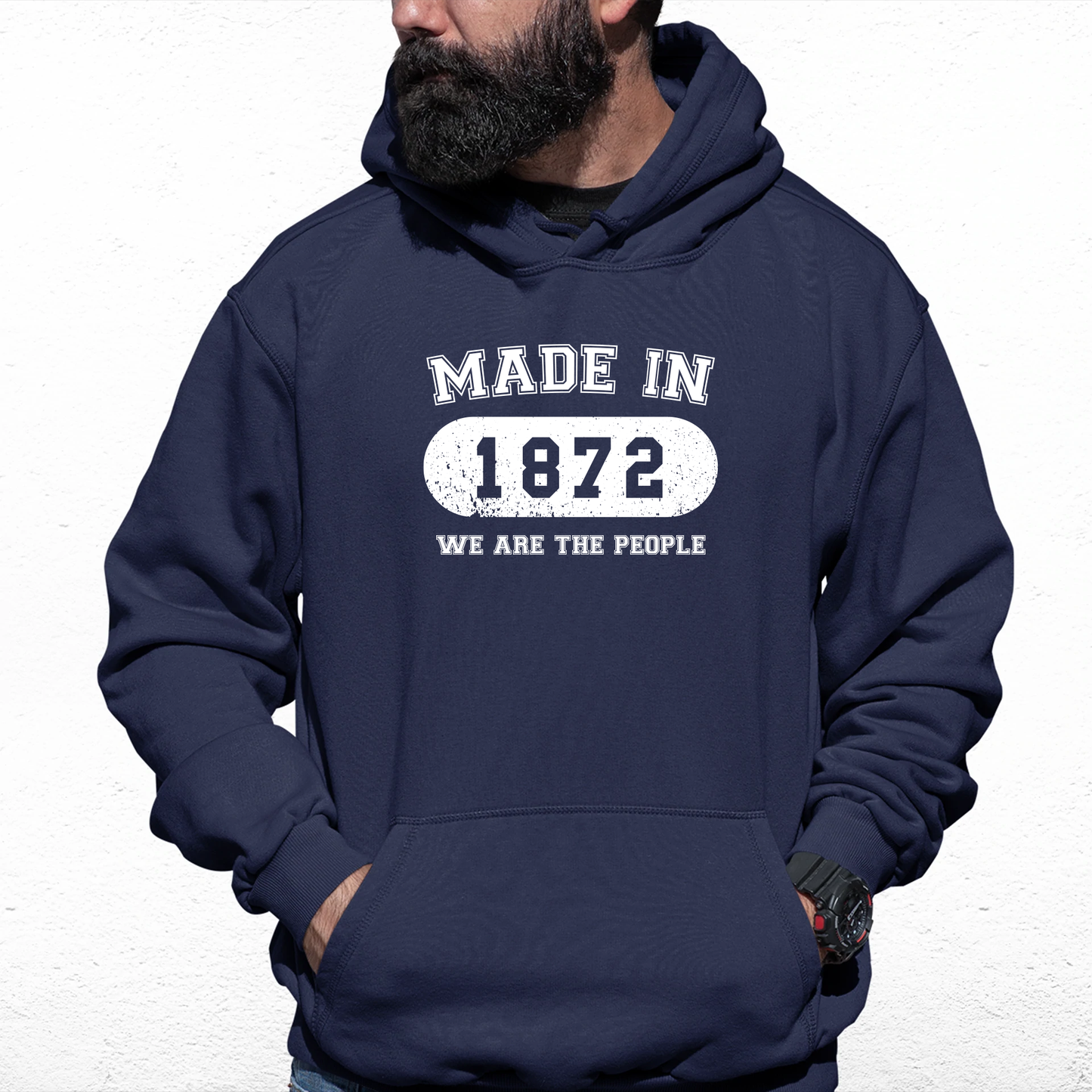 Made in 1872 Hoodie