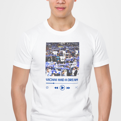 Vichai Had A Dream Chant T-Shirt